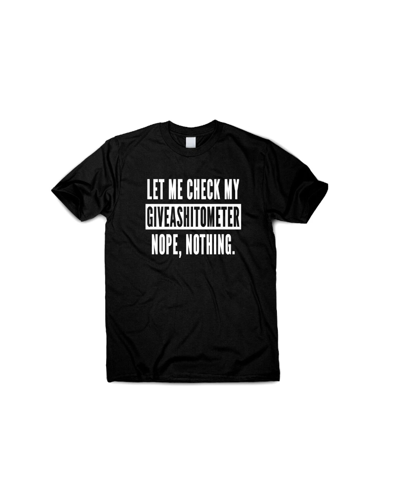 Let Me Check My Giveashitometer